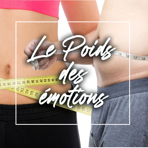 Le Poids de nos Emotions